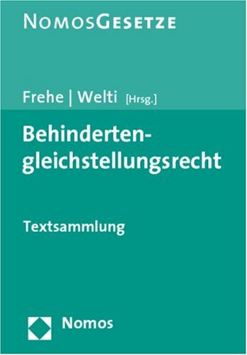 Behindertengleichstellungsrecht: Textsammlung mit Einführungen, Rechtsstand: 1. Mai 2010