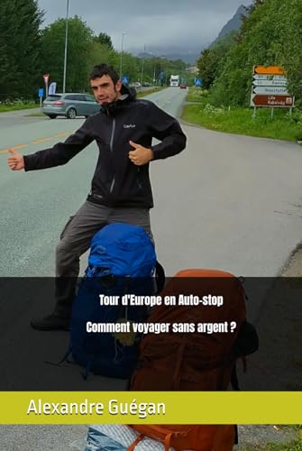 Tour d'Europe en Auto-stop, comment voyager sans argent ?