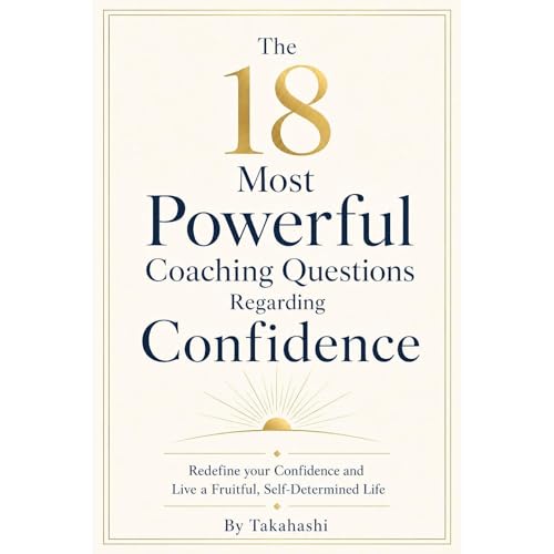 Coaching: The 18 Most Powerful Coaching Questions Regarding Confidence Audiolibro Por Takahashi arte de portada
