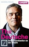 The Deutsche: Investmentbanker an der Macht: Wohin geht die Deutsche Bank?