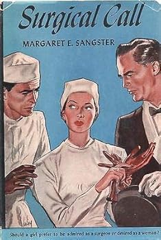 Hardcover SURGICAL CALL by MARGARET E SANGSTER Sun Dial Press Hardcover 1937 1943 [Hardcover] Margaret E Sangster Book