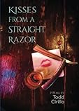 Kisses From A Straight Razor