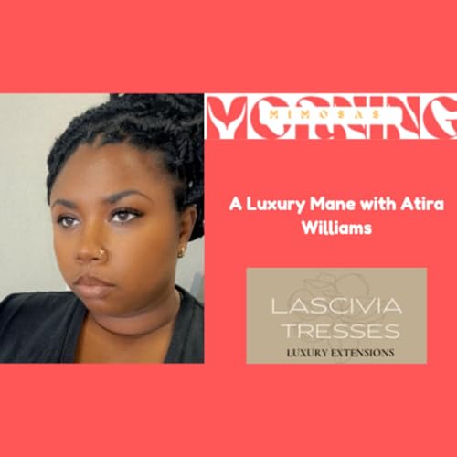 A Luxury Mane with Atira Williams