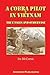 A Cobra Pilot in Vietnam: True Tales and Otherwise