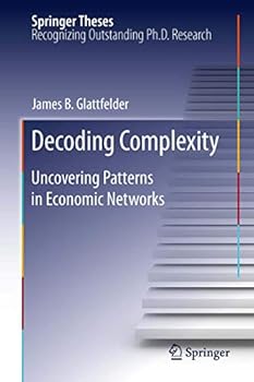 Paperback Decoding Complexity: Uncovering Patterns in Economic Networks Book