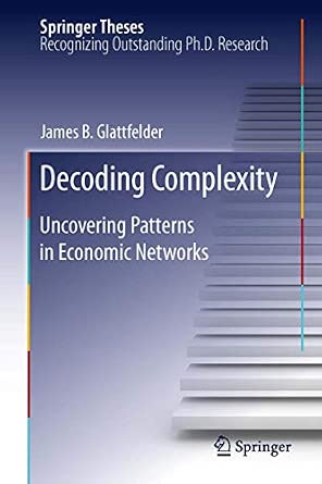 Decoding Complexity: Uncovering Patterns in Economic Networks 2013th Edition-Wow! eBook