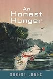 An Honest Hunger: Poems