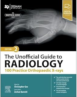 The Unofficial Guide to Radiology: 100 Practice Orthopaedic X-rays