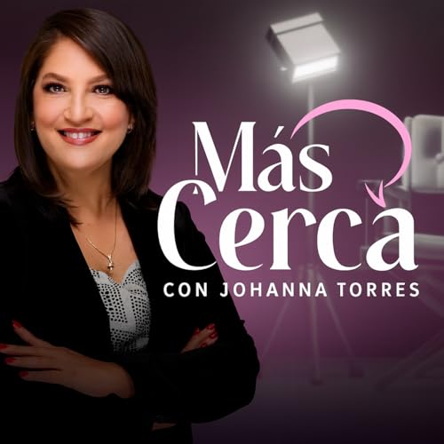 M&aacute;s Cerca con Johanna Torres cover art