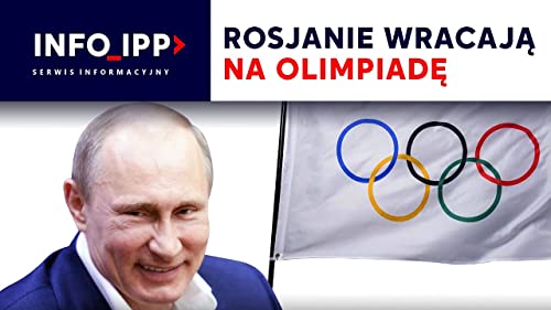 Rosjanie wracają na Olimpiadę | SERWIS INFO IPP 2023.01.26