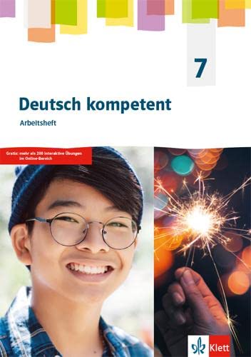 Deutsch kompetent 7. Allgemeine Ausgabe Gymnasium: Arbeitsheft mit interaktiven Übungen Klasse 7 (Deutsch kompetent. Ausgabe Gymnasium ab 2019)