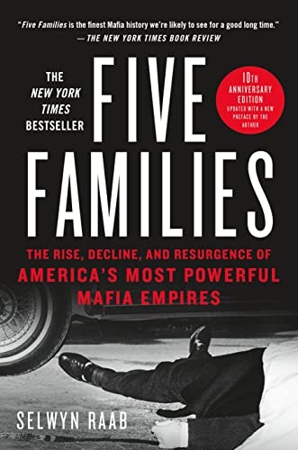 Five Families: The Rise, Decline, and Resurgence of America’s Most Powerful Mafia Empires