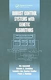 Robust Control Systems with Genetic Algorithms (Control Series)
