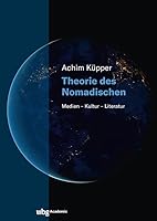 Theorie Des Nomadischen: Medien - Kultur - Literatur 3534640373 Book Cover
