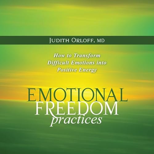 Emotional Freedom Practices Audiolivro Por Judith Orloff capa