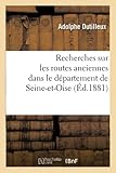 departement seine saint denis 93  Recherches sur les routes anciennes dans le département de Seine-et-Oise (Éd.1881)