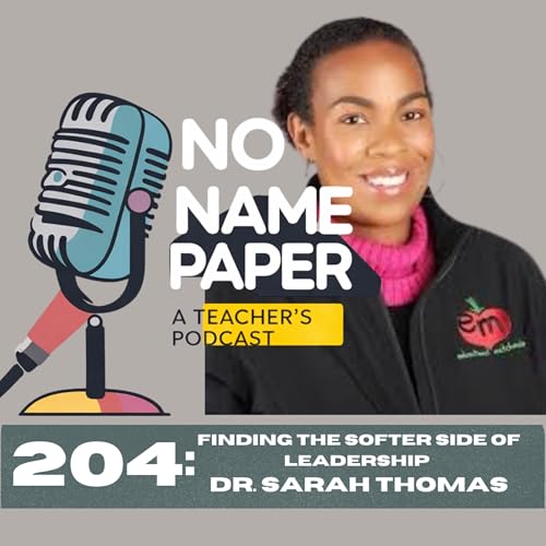 204: Finding the Softer Side of Leadership with Dr. Sarah Thomas