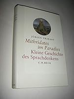 Mithridates im Paradies. Kleine Geschichte des Sprachdenkens. 3406502008 Book Cover