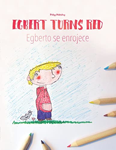 Egbert turns red Egberto se enrojece: Children's Coloring Book English-Spanish (Bilingual Edition)