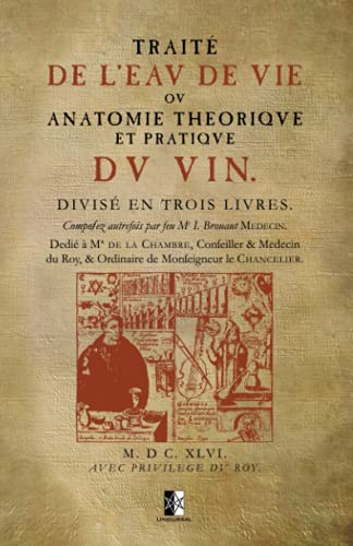 Unicursal - Traité de l'Eau de Vie: ou Anatomie Théorique et pratique du Vin (ed. 1646)