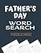 Father's Day Word Search Puzzle Book: Large Print Word Search Puzzles For Father, Dad, Grandfather, Uncle | Fathers Day Activity Book for Adults, Kids | Lovely Alternative to Card | 70 Puzzles