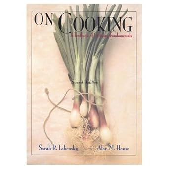 On Cooking A Textbook of Culinary Fundamentals 2nd Edition