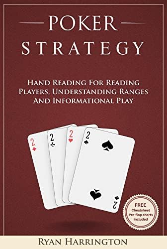 Poker Strategy: Hand Reading For Players, Understanding Ranges and Informational Play