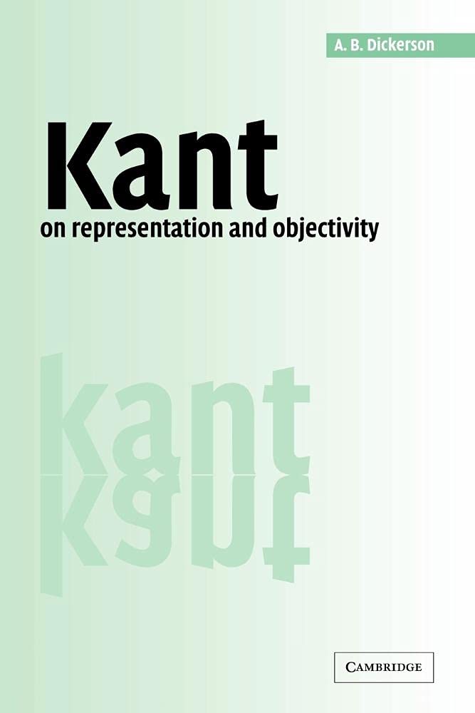 Kant Representation and Objectivity,A. B. Dickerson