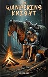 The Wandering Knight (Swordsman's Gift Book 1)