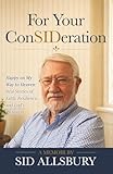 For Your ConSIDeration: Happy on My Way to Heaven: Real Stories of Faith, Resilience, and Gods Provision