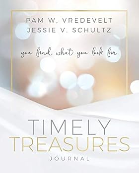 Paperback TIMELY TREASURES Journal: You Find What You Look For Book