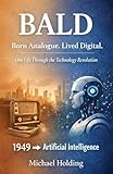 BALD: Born Analogue, Lived Digital (English Edition)