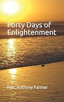 Forty Days of Enlightenment 0986159611 Book Cover