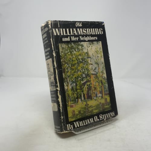 Old Williamsburg and Her Neighbors B001VDL4O6 Book Cover