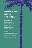 Democracy in the Caribbean: Political, Economic, and Social Perspectives (A World Peace Foundation Study)