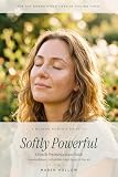  Softly Powerful: A Gentle Perimenopause Guide for Women: Hormone Balance, Cortisol Reset, and Real Energy in Your 40s (The Maren Hollow Collection Book 1) (English Edition)