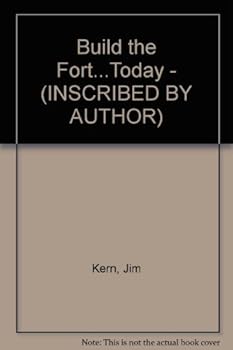 Unknown Binding Build the Fort...Today - (INSCRIBED BY AUTHOR) Book
