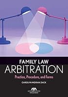 Family Law Arbitration : Practice, Procedure, and Forms 1641057319 Book Cover