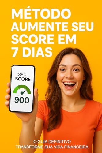 MÉTODO AUMENTE SEU SCORE EM 7 DIAS