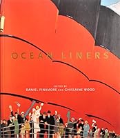 Ocean Liners Glamour, Speed and Style 1851779248 Book Cover