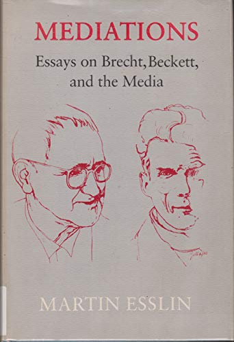 Mediations: Essays on Brecht, Beckett, and the ... 0807107719 Book Cover