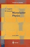 Microcluster Physics (Springer Series in Materials Science)