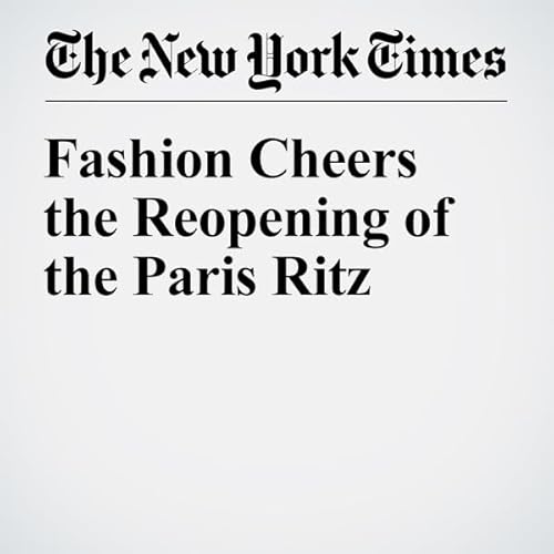 Fashion Cheers the Reopening of the Paris Ritz cover art