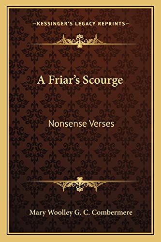 A Friar's Scourge: Nonsense Verses