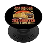 Photo Gallery the better the driver the greater a lover - funny trucker popsockets popgrip intercambiabile Photo Gallery the better the driver the greater a lover - funny trucker popsockets popgrip intercambiabile