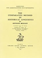 THE COMPARATIVE METHOD IN HISTORICAL LINGUISTIC. TRANSLATED FROM THE FRENCH BY GORDON B. FORD. B000LV3OZQ Book Cover