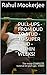 PULL-UPS - from DUD to STUD - to SUPER STUD - WITHIN WEEKS!: The most COMPLETE tutorial on pull-ups - EVER! (English Edition)