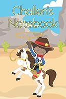 Challen's Notebook - Write and Draw Journal for Kids : Cowboy and Horse Dot Grid and Lined Combination Notebook / Diary - Enjoy Creative Doodling and Writing in the Same Book - Alternating Dotted and 1656114747 Book Cover