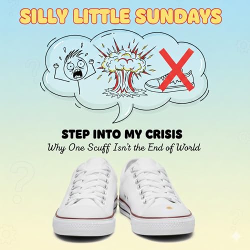 Step Into My Crisis: Why One Scuff Isn't the End of the World