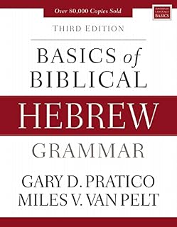 Basics of Biblical Hebrew Grammar: Third Edition